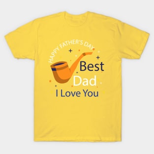 father's day gift - best dad - happy father's day - i love you T-Shirt